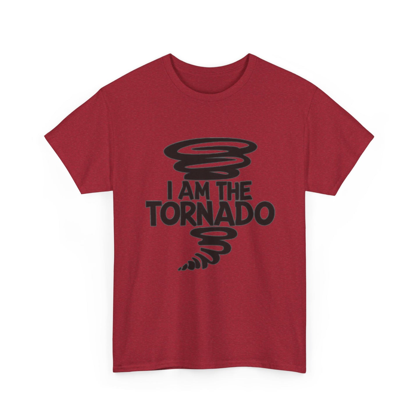 I Am The Tornado Graphic T Shirt Funny Hilarious Unisex Heavy Cotton Tee