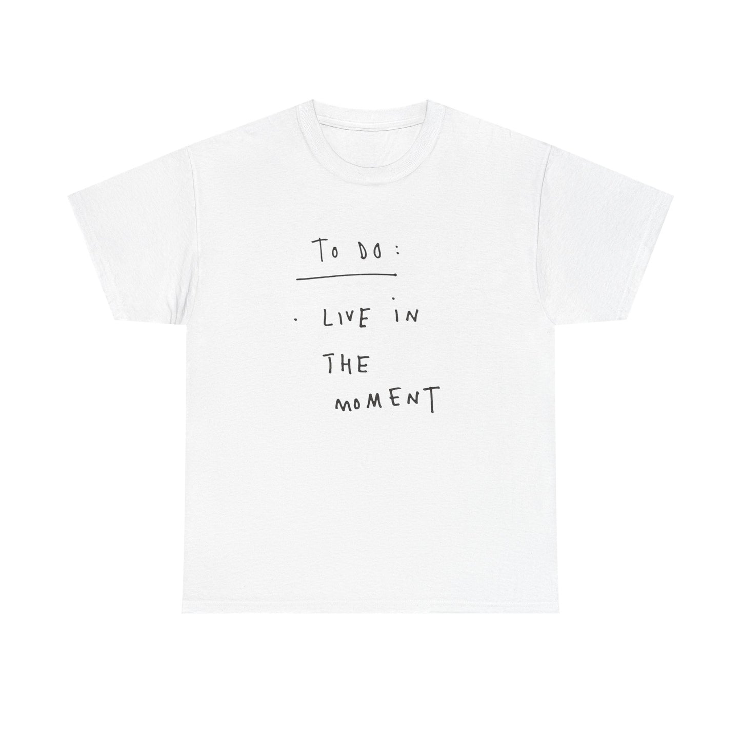Live In The Moment Graphic T Shirt NEW ADULT Tee