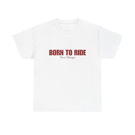 Born To Ride Classic Motorcycles Graphic T-Shirt Cotton Tee New Gift Vintage