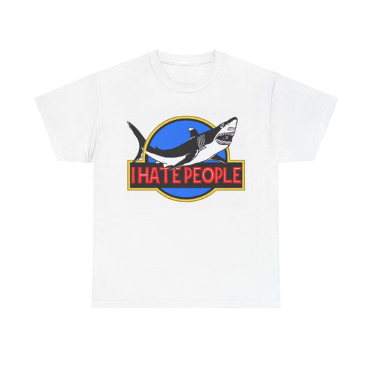 I Hate People Shirt Shark Attack Funny Graphic Unisex Heavy Cotton Tee