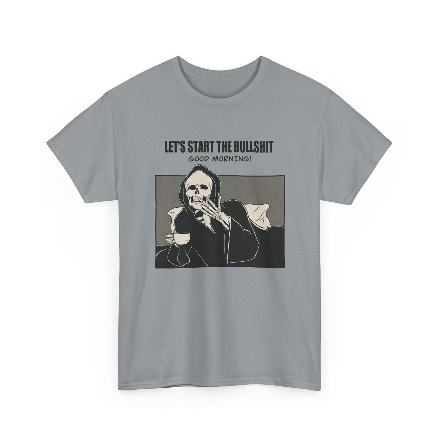Good Morning Funny Graphic T Shirt NEW Unisex Heavy Cotton Tee