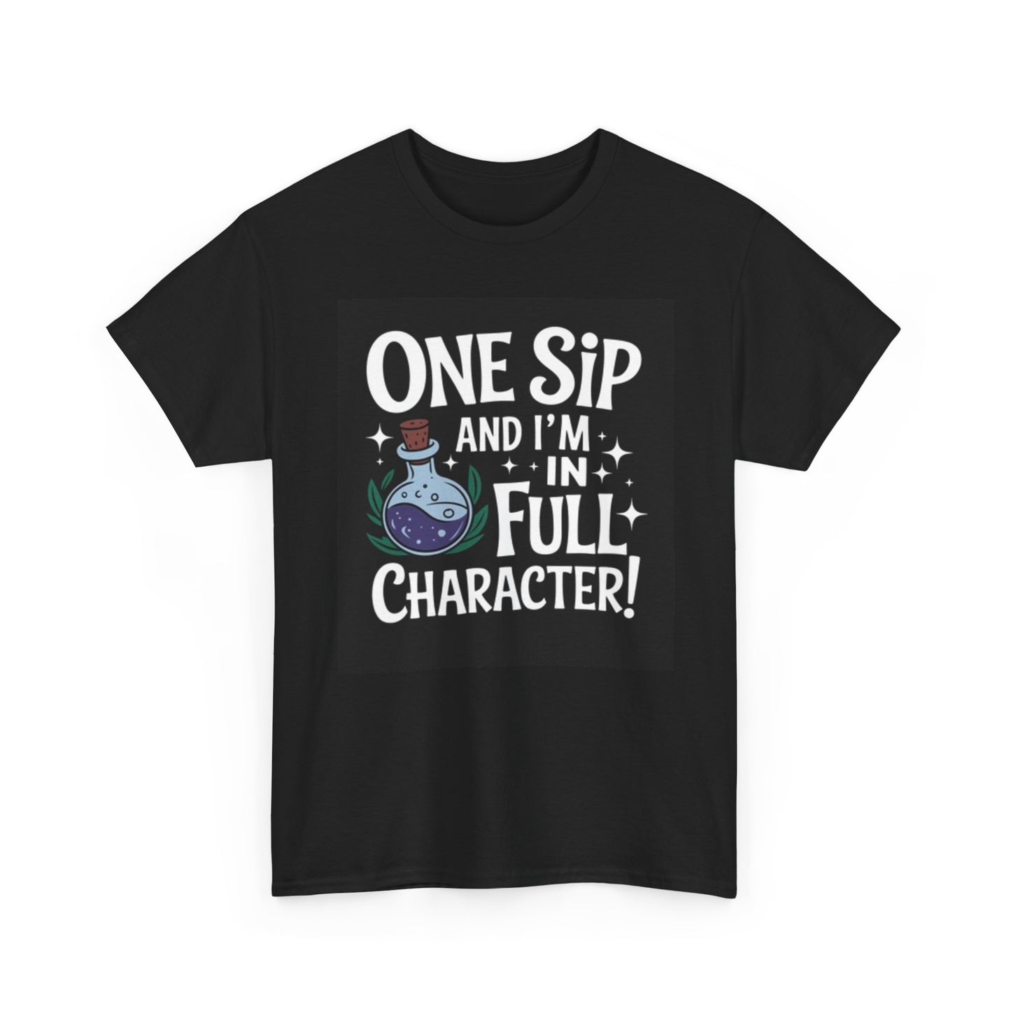 One Sip And Im I  Full Character Graphic T Shirt Funny Unisex Heavy Cotton Tee