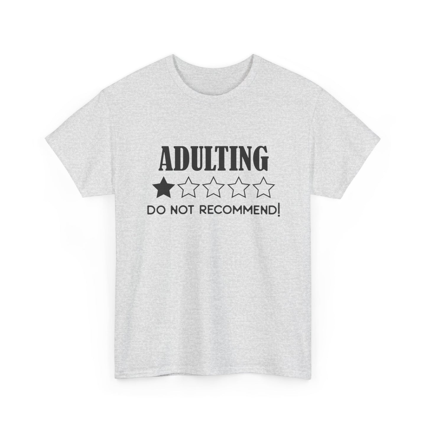 Adulting Do Not Recommend Funny Graphic T Shirt NEW ADULT Unisex Heavy Cotton