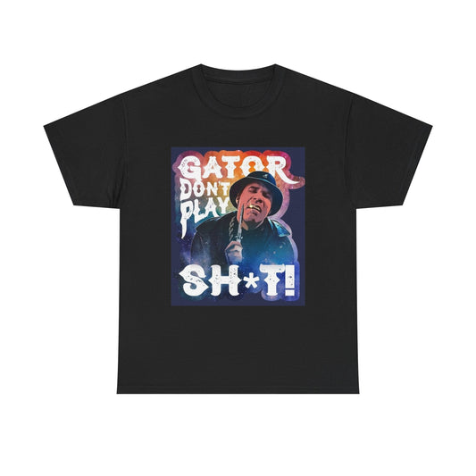 Will Ferrell Tshirt Gator Dont Play Step Brothers Comedy Unisex Heavy Cotton Tee