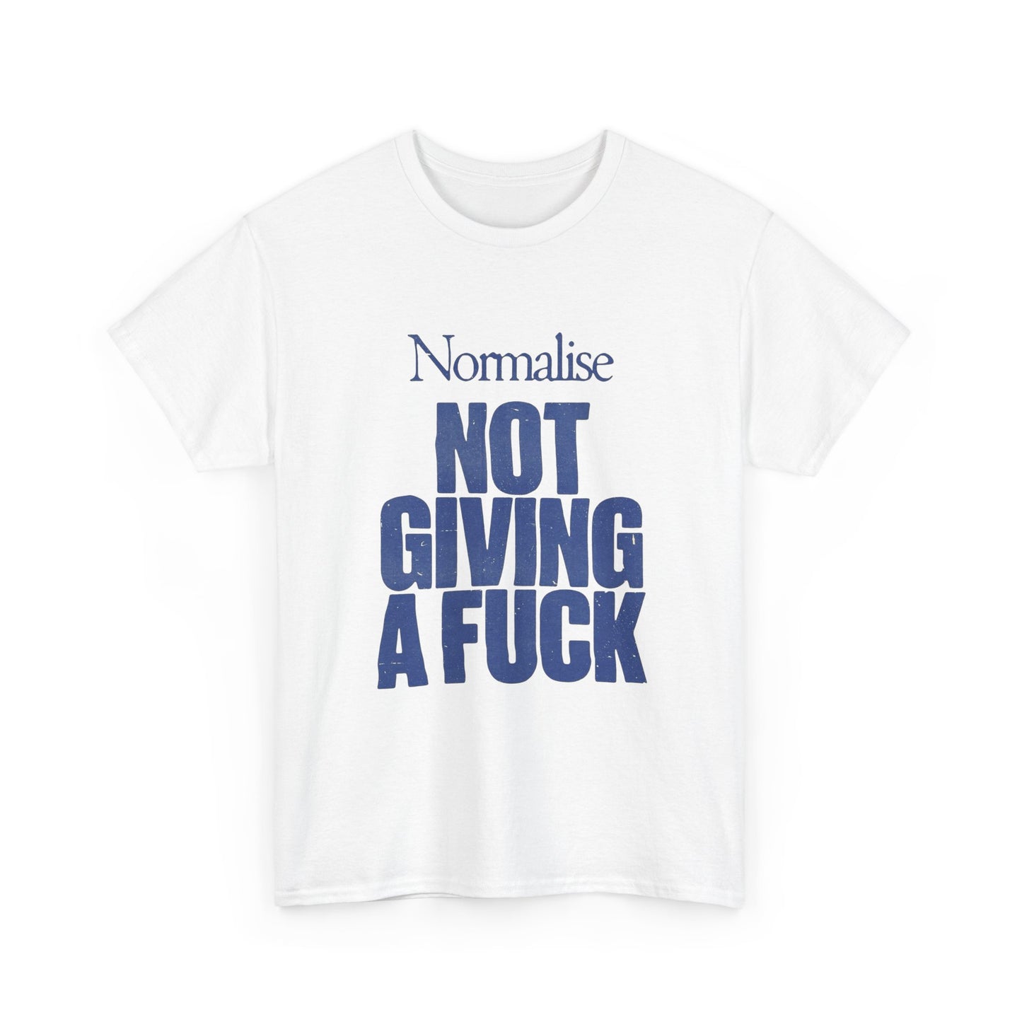 Normalize Not Caring Graphic T Shirt Unisex Heavy Cotton Tee Gift