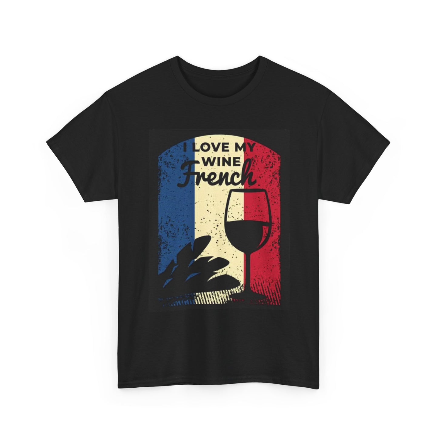 I Love My French Wine Graphic T Shirt Funny Gift Unisex Heavy Cotton Tee