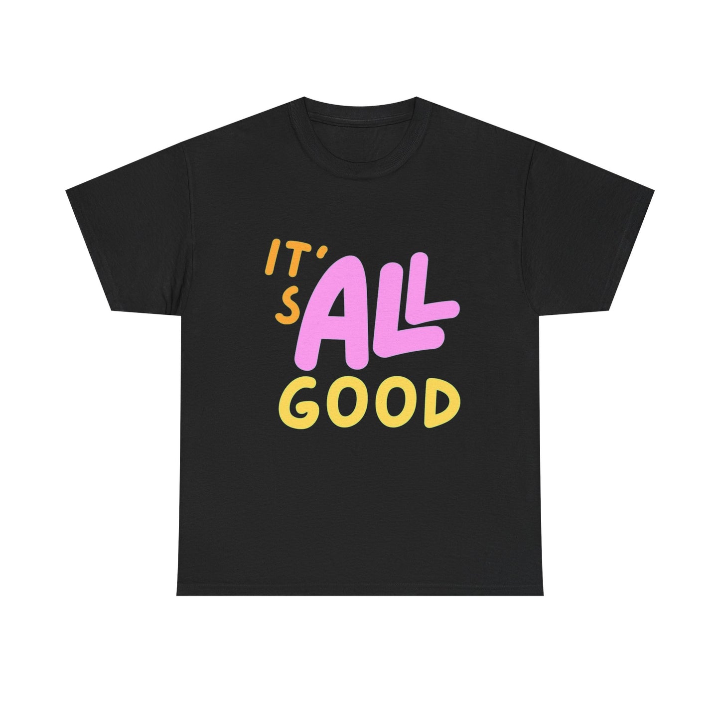 It's All Good Happy Graphic T Shirt Unisex Heavy Cotton Tee
