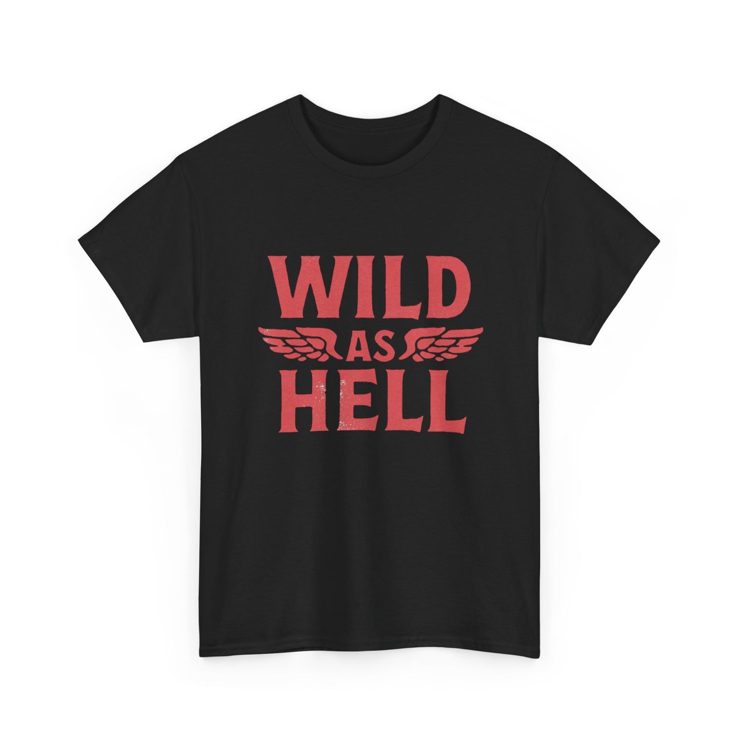 Wild As Hell Graphic T Shirt NEW Unisex Heavy Cotton Tee