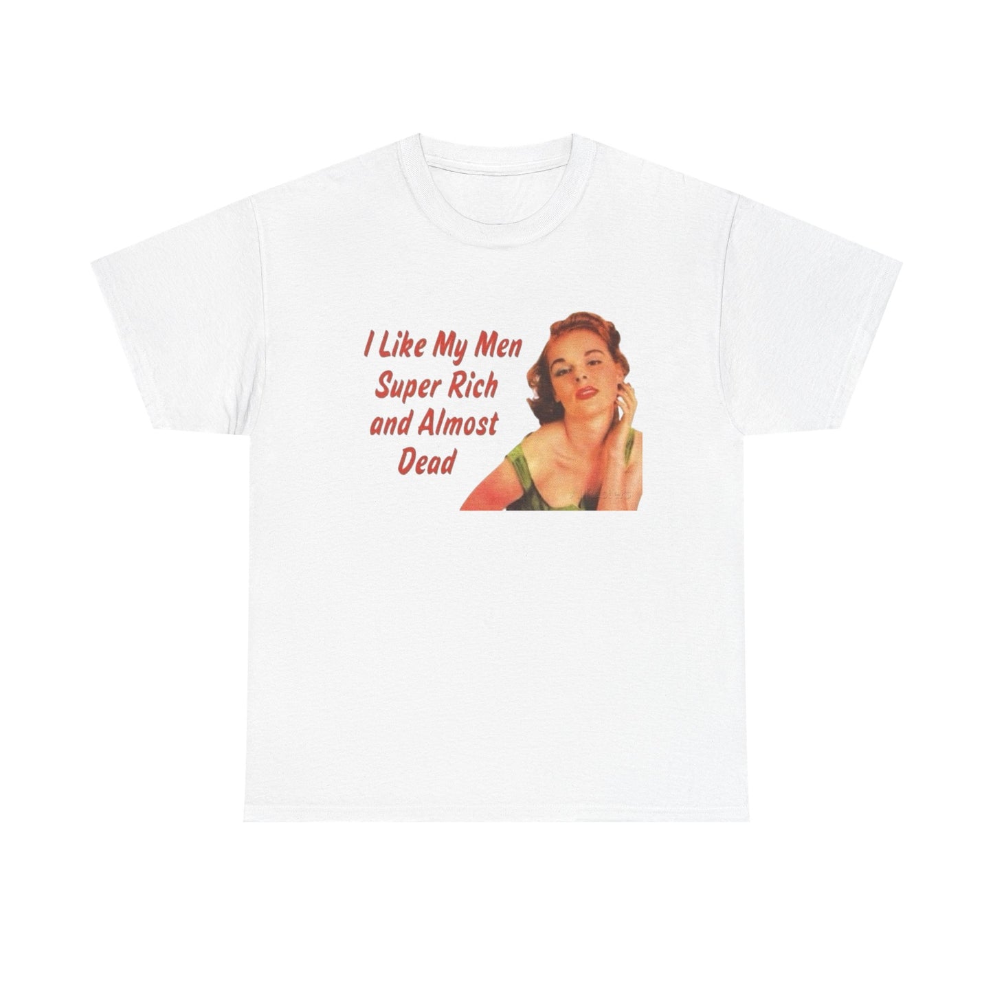 Super Rich And Almost Dead Graphic T Shirt ADULT NEW Heavy Cotton Tee