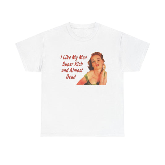 Super Rich And Almost Dead Graphic T Shirt ADULT NEW Heavy Cotton Tee