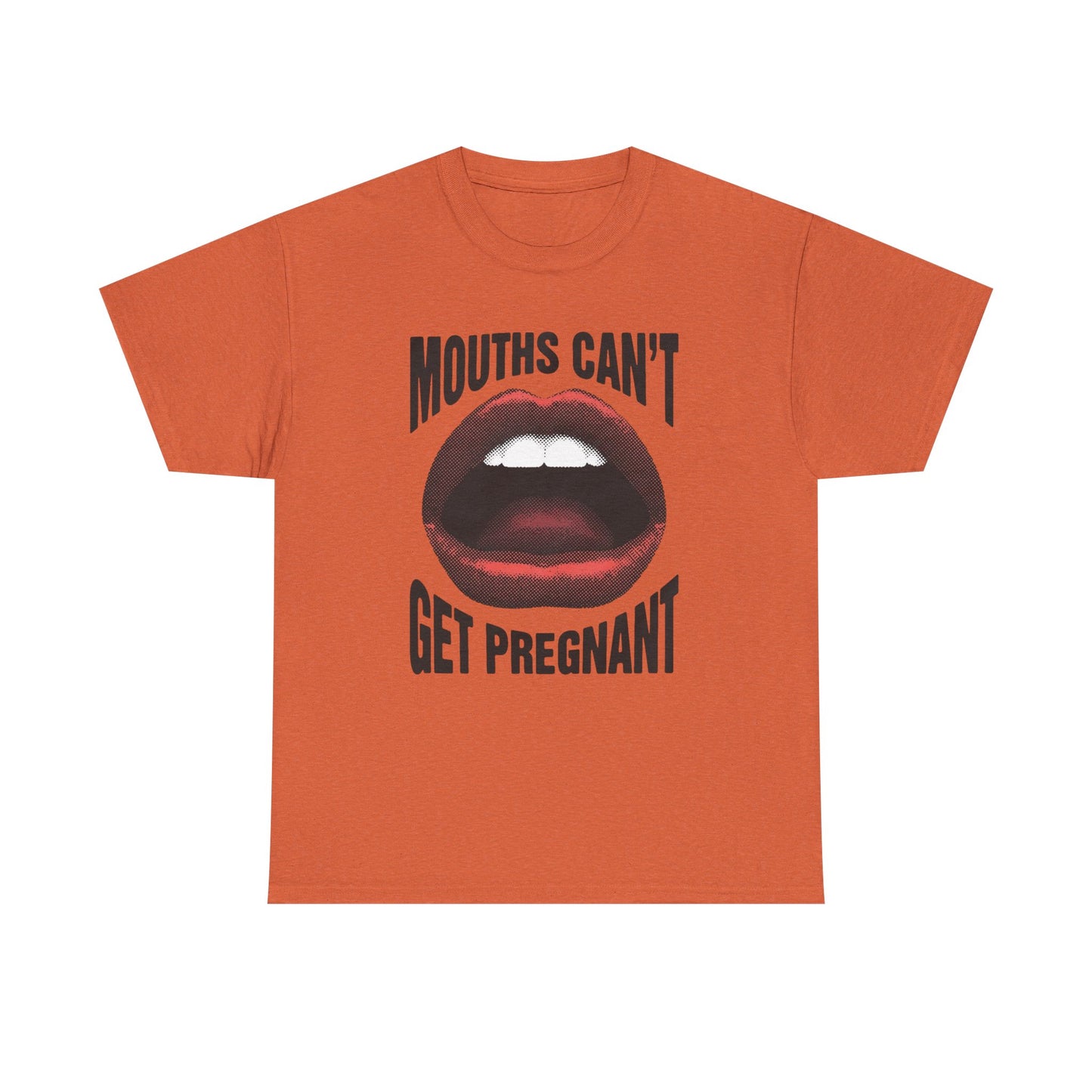 Mouths Can't Get Pregnant Graphic T Shirt Vintage Heavy Cotton Tee Funny Sex