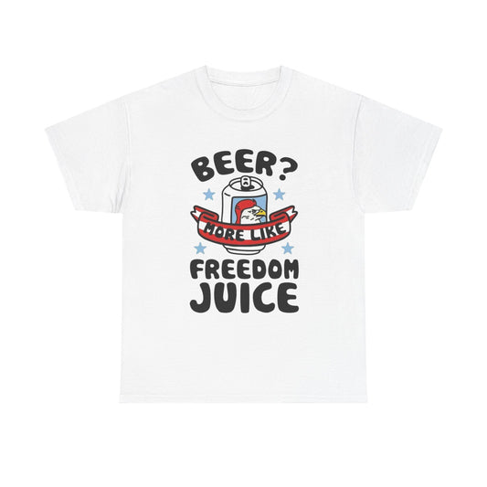 Beer Freedom Juice Graphic T Shirt ADULT Unisex Heavy Cotton Tee