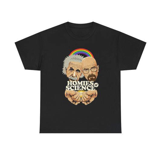 Homies Of Science Funny Graphic T Shirt NEW ADULT Heavy Cotton Tee