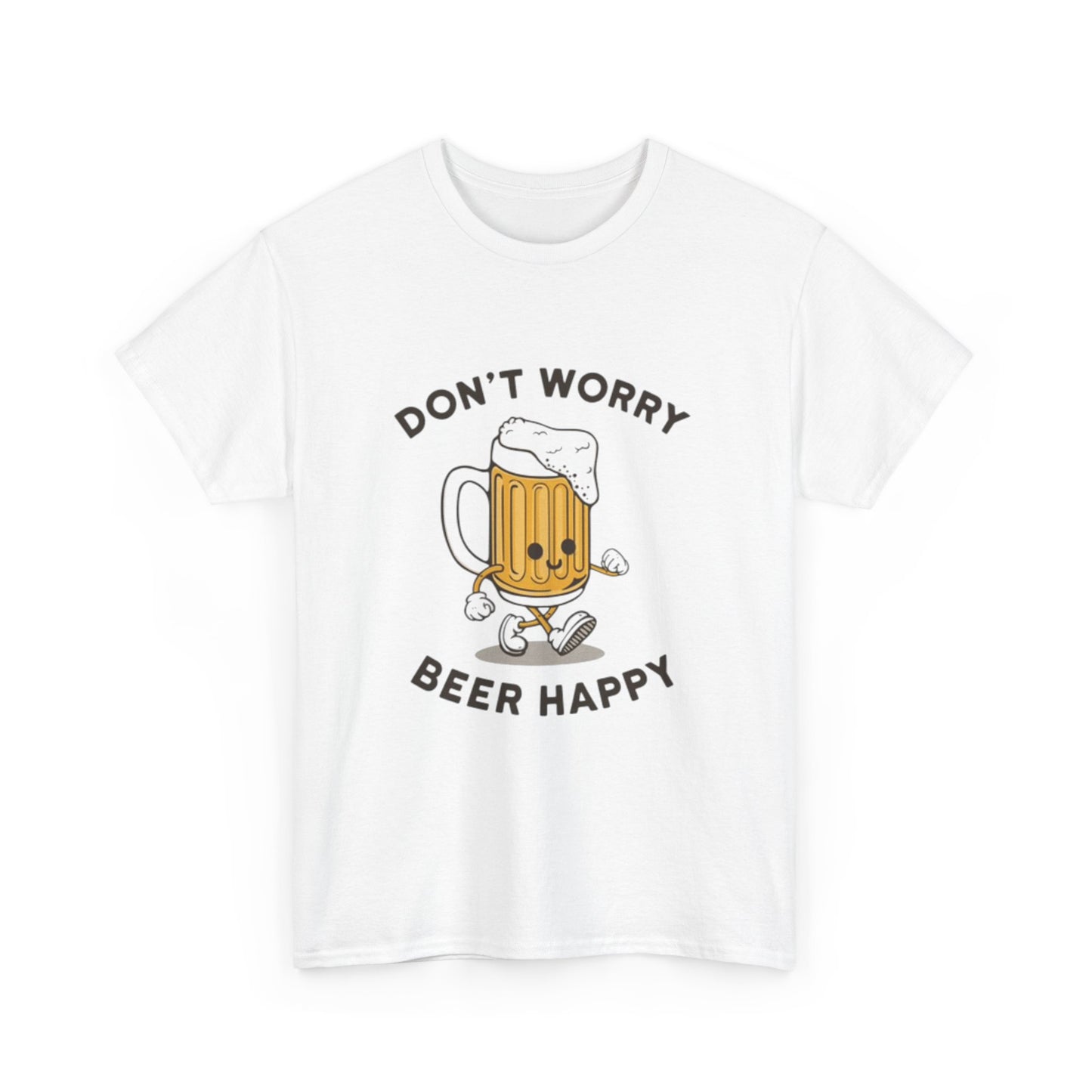 Dont Worry Beer Happy Graphic T Shirt Funny jokes Unisex Heavy Cotton Tee