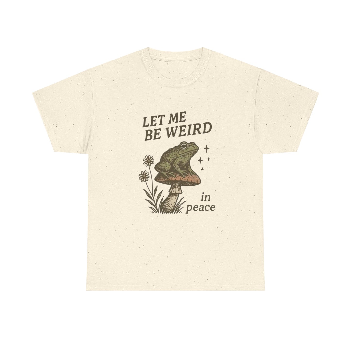 Let Me Be Weird Funny Graphic T Shirt NEW ADULT Tee