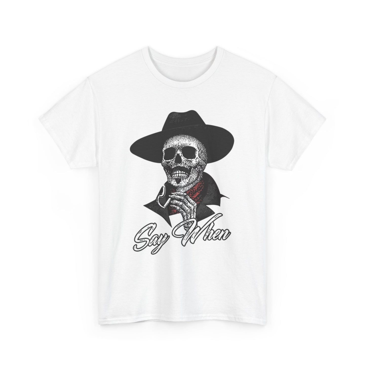 Say When Graphic T Shirt Vintage Skeleton Retro Unisex Heavy Cotton Tee