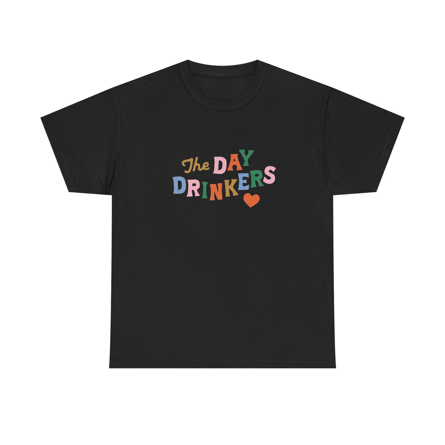 The Day Drinkers Graphic T Shirt NEW ADULT Heavy Cotton Tee