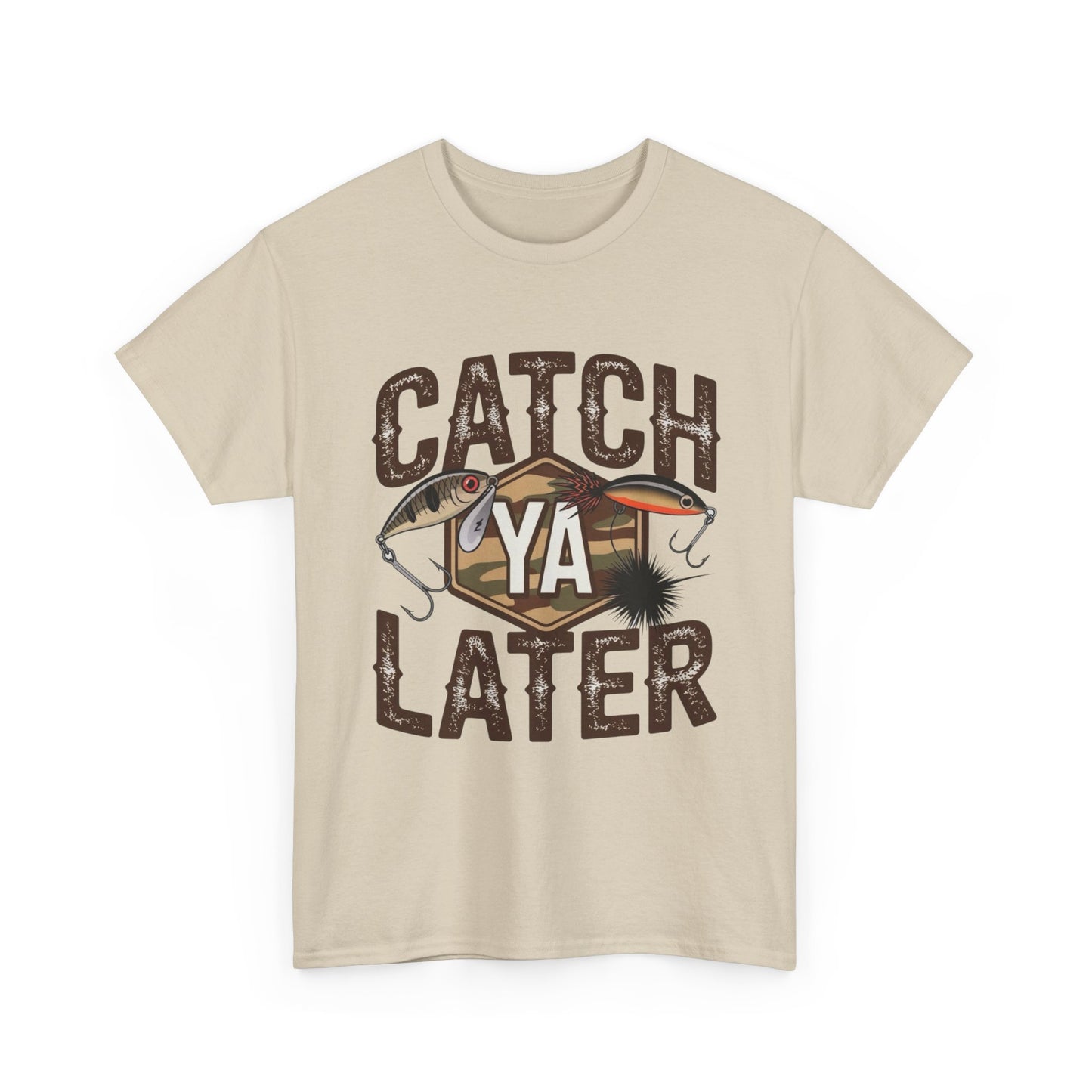 Catch Ya Later Fishing Graphic T Shirt NEW ADULT