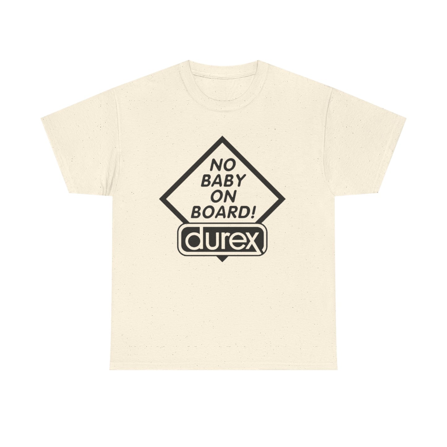No Baby On Board Funny Graphic T Shirt ALL SIZES Tee Unisex Heavy Cotton