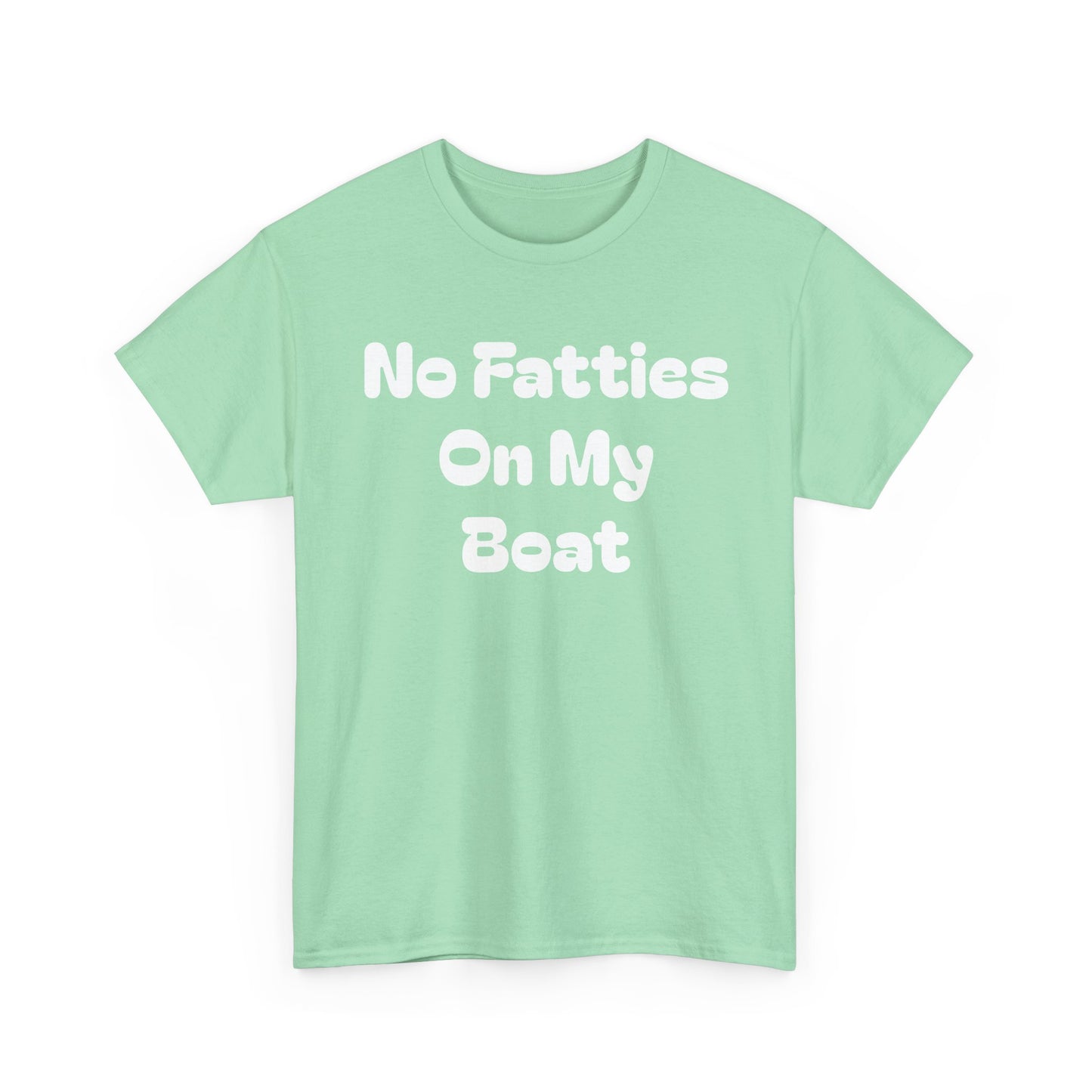 No Fatties On My Boat Kill Tony Shirt Comedy Hilarious Unisex Heavy Cotton Tee