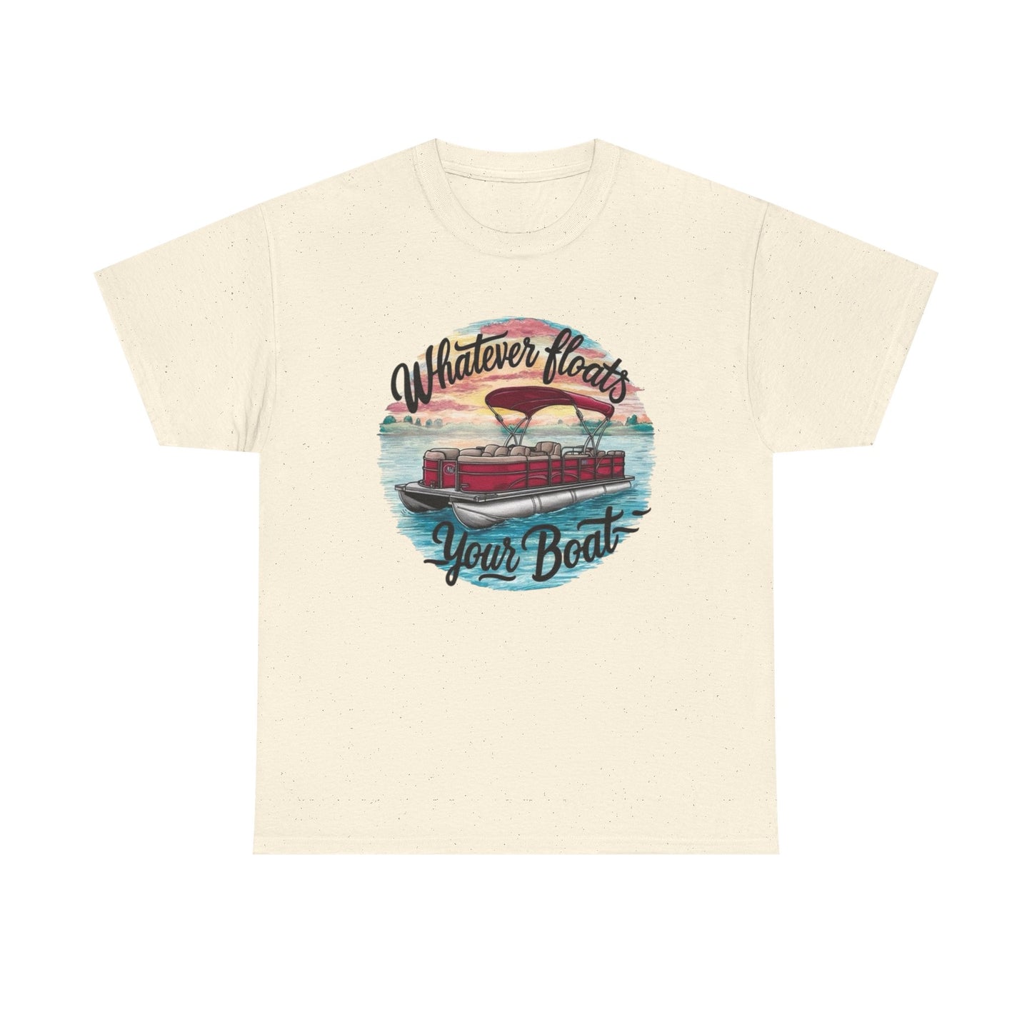 Whatever Floats Your Boat Funny Graphic T Shirt Unisex Heavy Cotton Tee