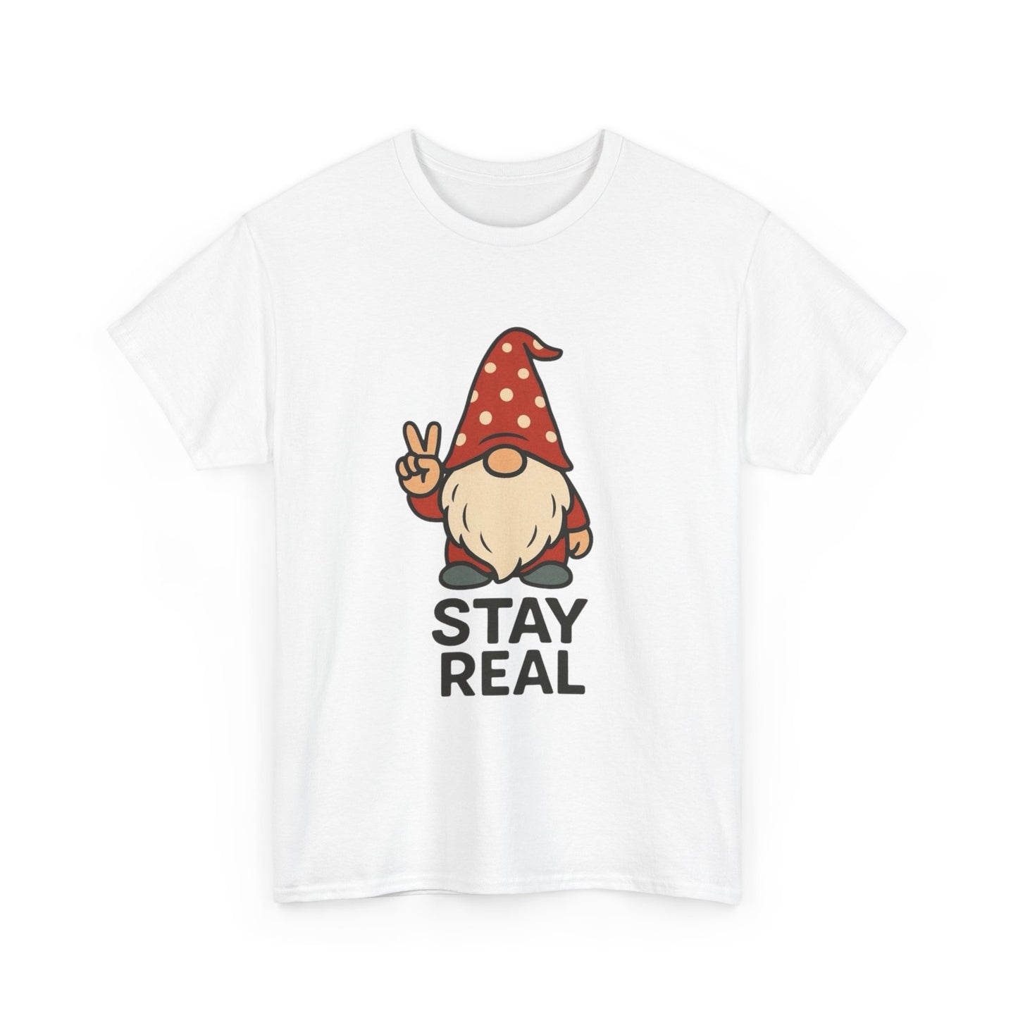 Stay Real Funny Graphic T Shirt Heavy Cotton Tee