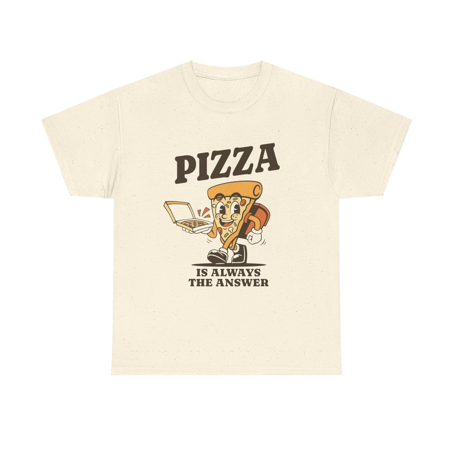 Pizza Is Always The Answer T Shirt Unisex Heavy Cotton Tee