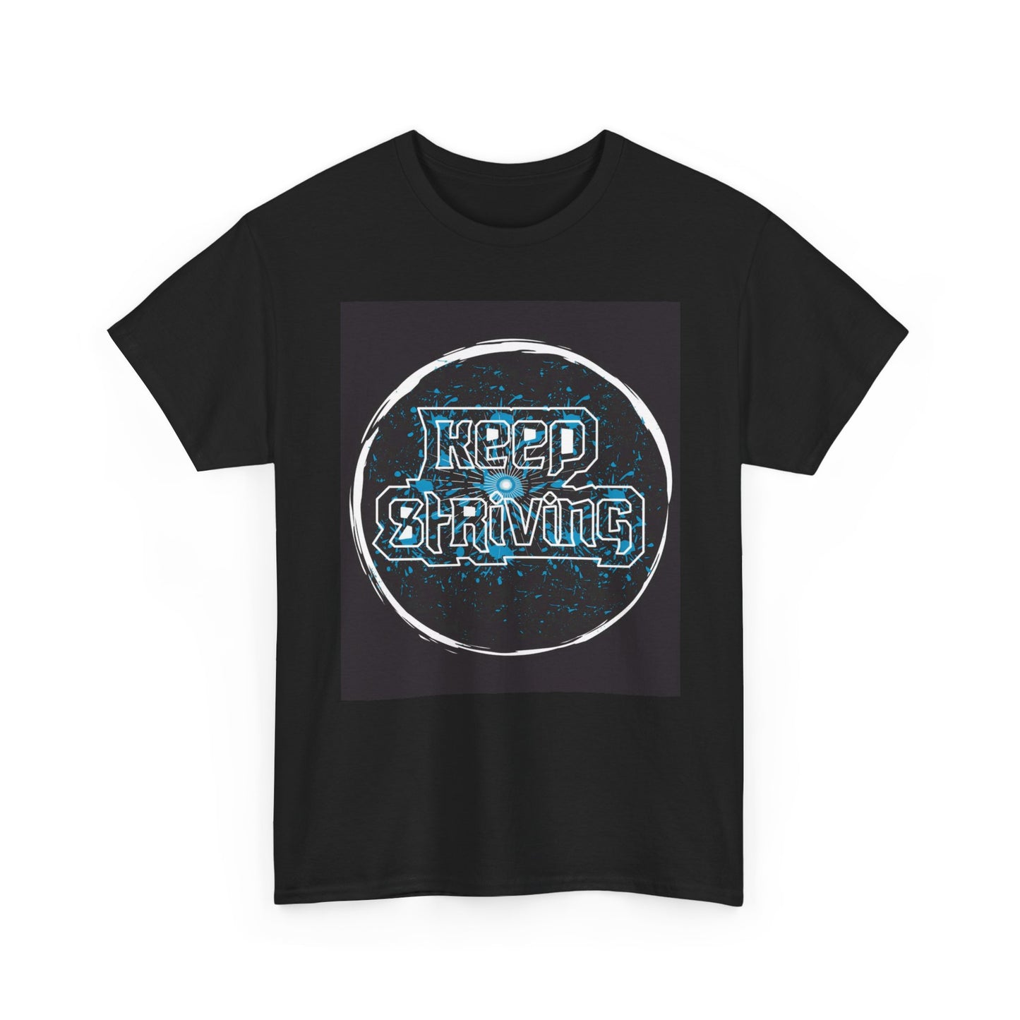 Keep Striving Graphic T Shirt Motavation Unisex Heavy Cotton Tee