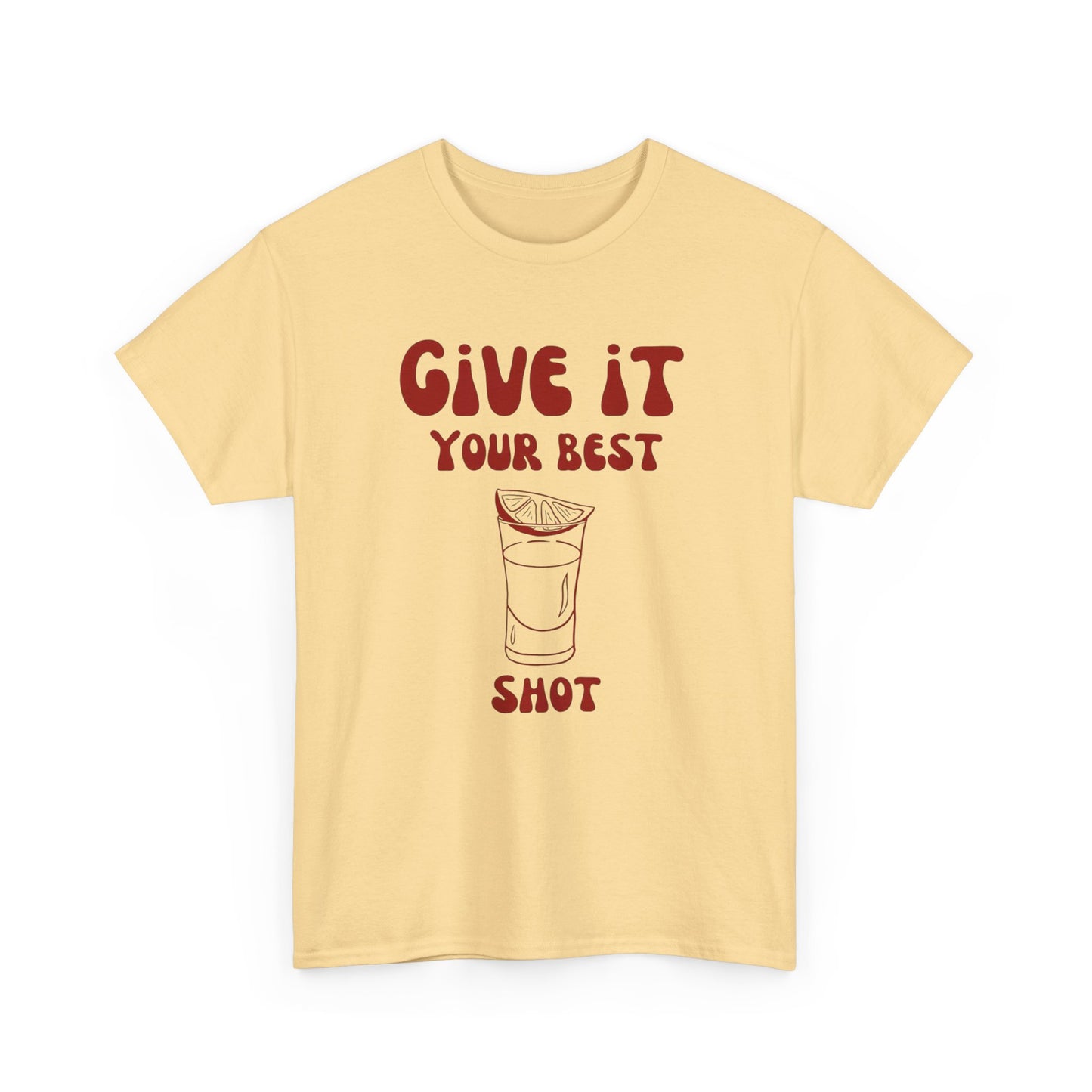 Give It Your Best Shot Graphic T Shirt NEW ADULT Tee