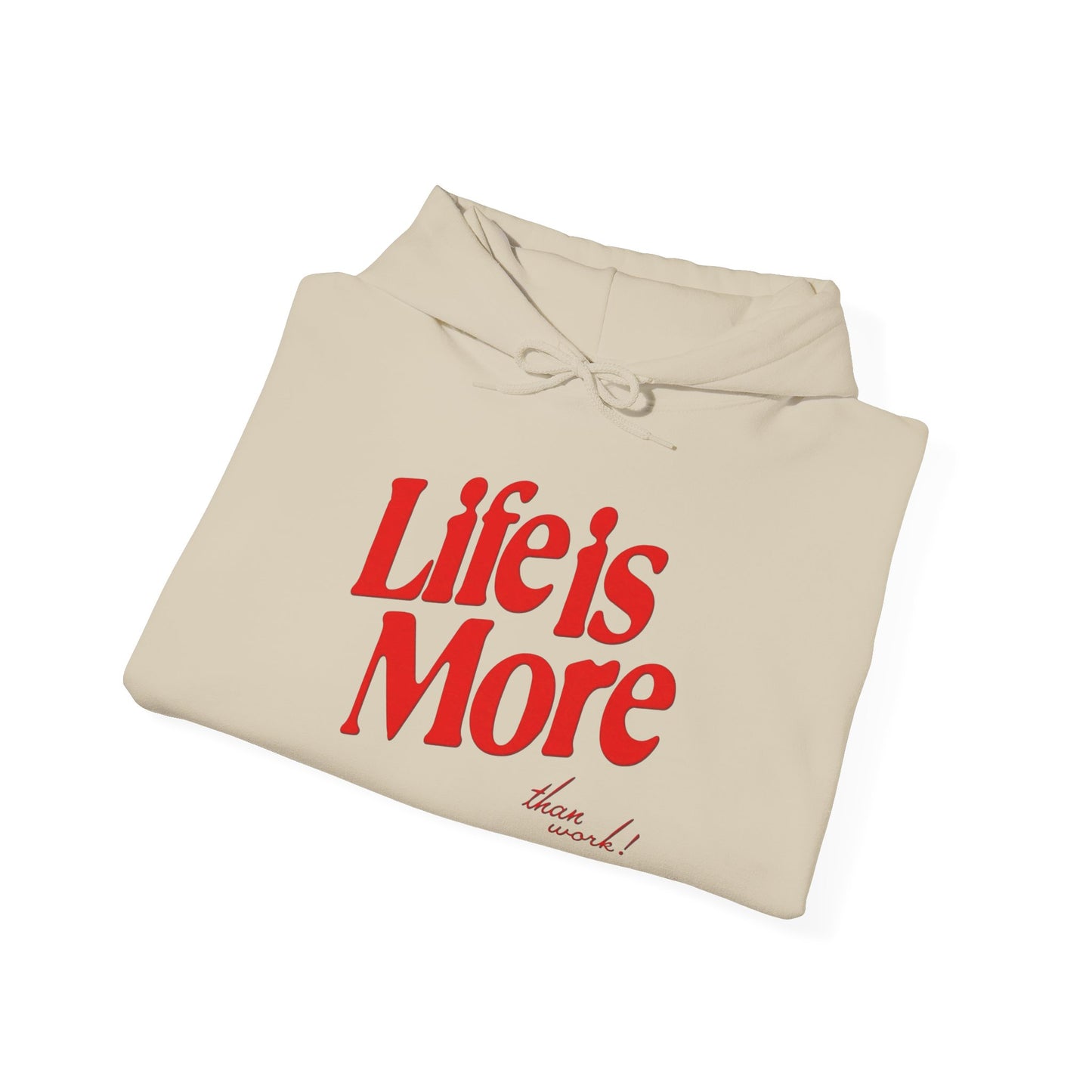 Life Is More Than Work Graphic Hoodie Unisex Heavy Blend™ Hooded Sweatshirt