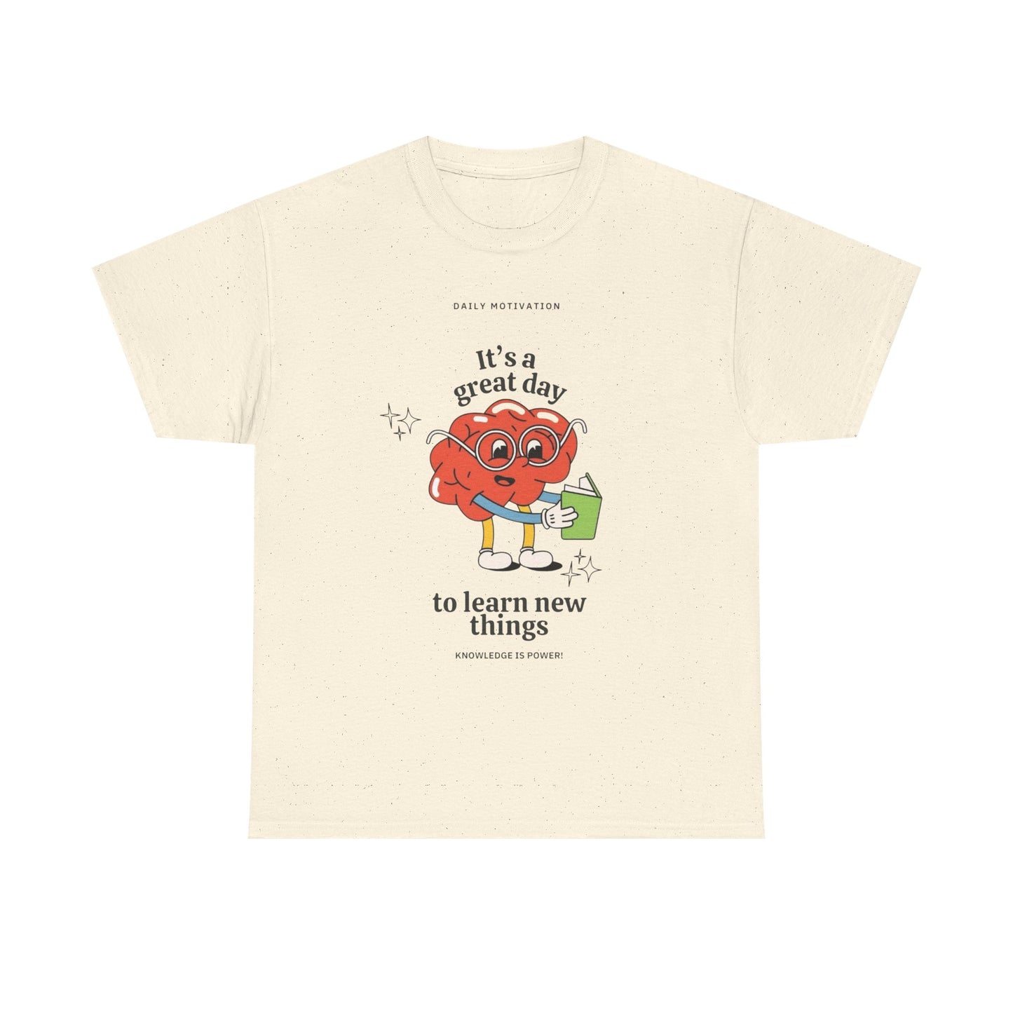 Learn New Things Today Graphic T Shirt Unisex Heavy Cotton Tee