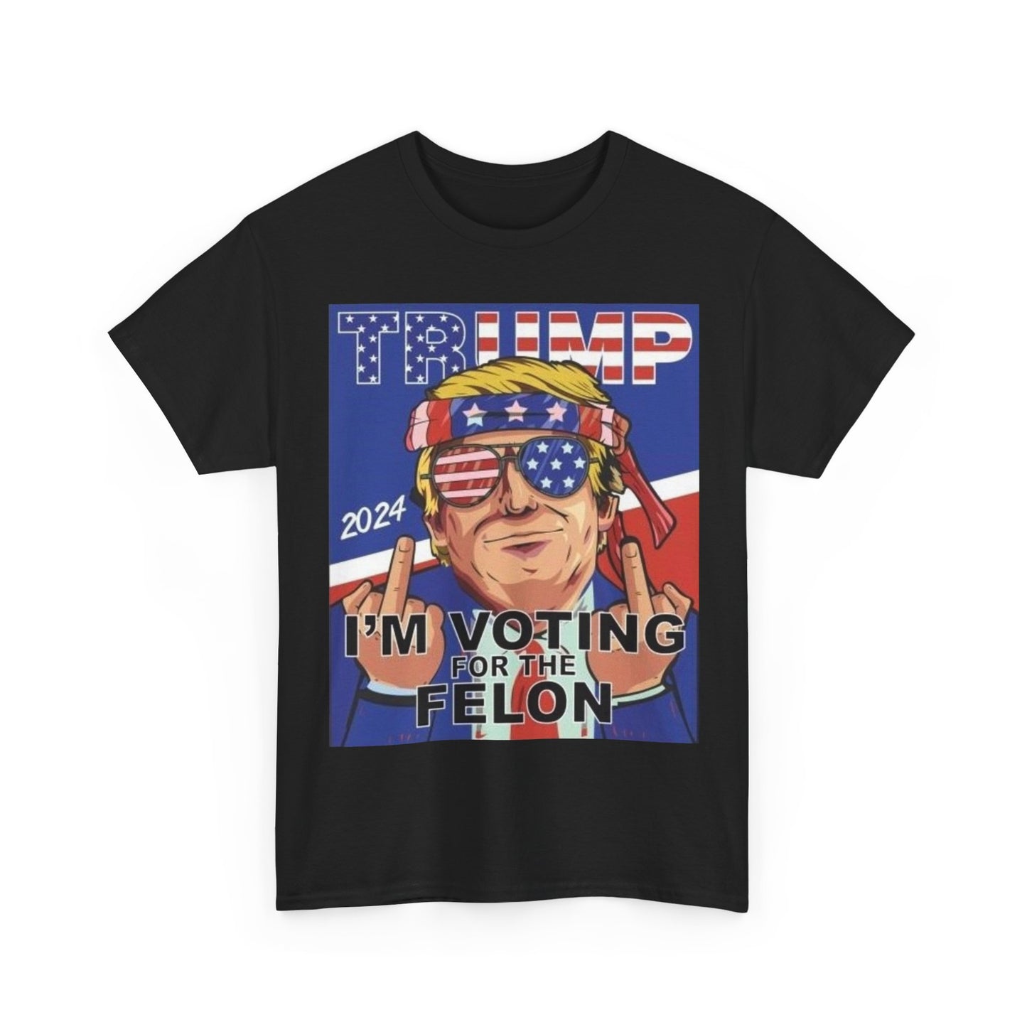I'm Voting For The Convicted Felon Trump 2024 T shirt Unisex July 4th Tee