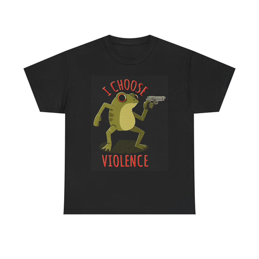 I Choose Violence Graphic T shirt Funny Frog Jokes Unisex Heavy Cotton Tee