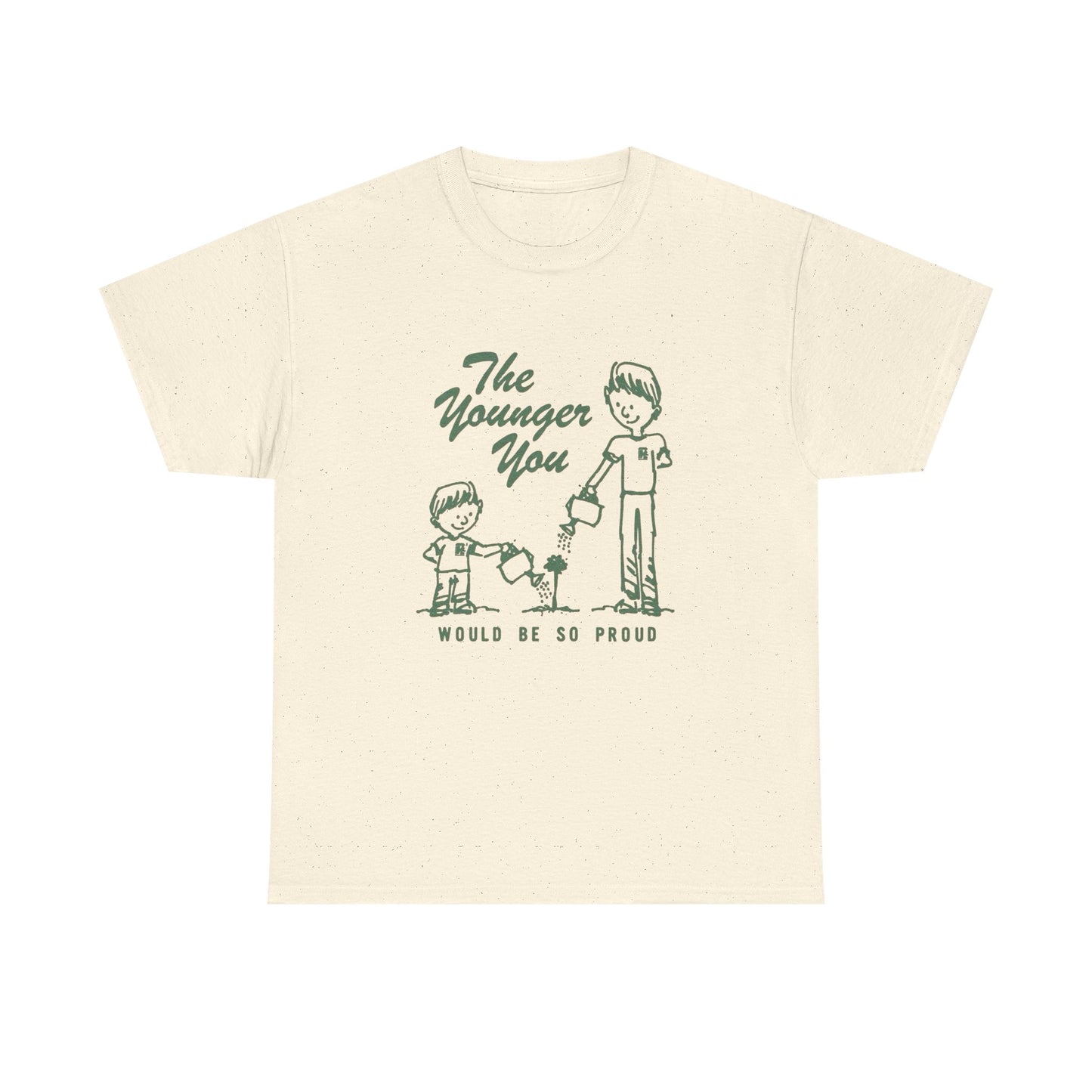The Younger You Would Be So Proud Graphic T Shirt Unisex Heavy Cotton Tee