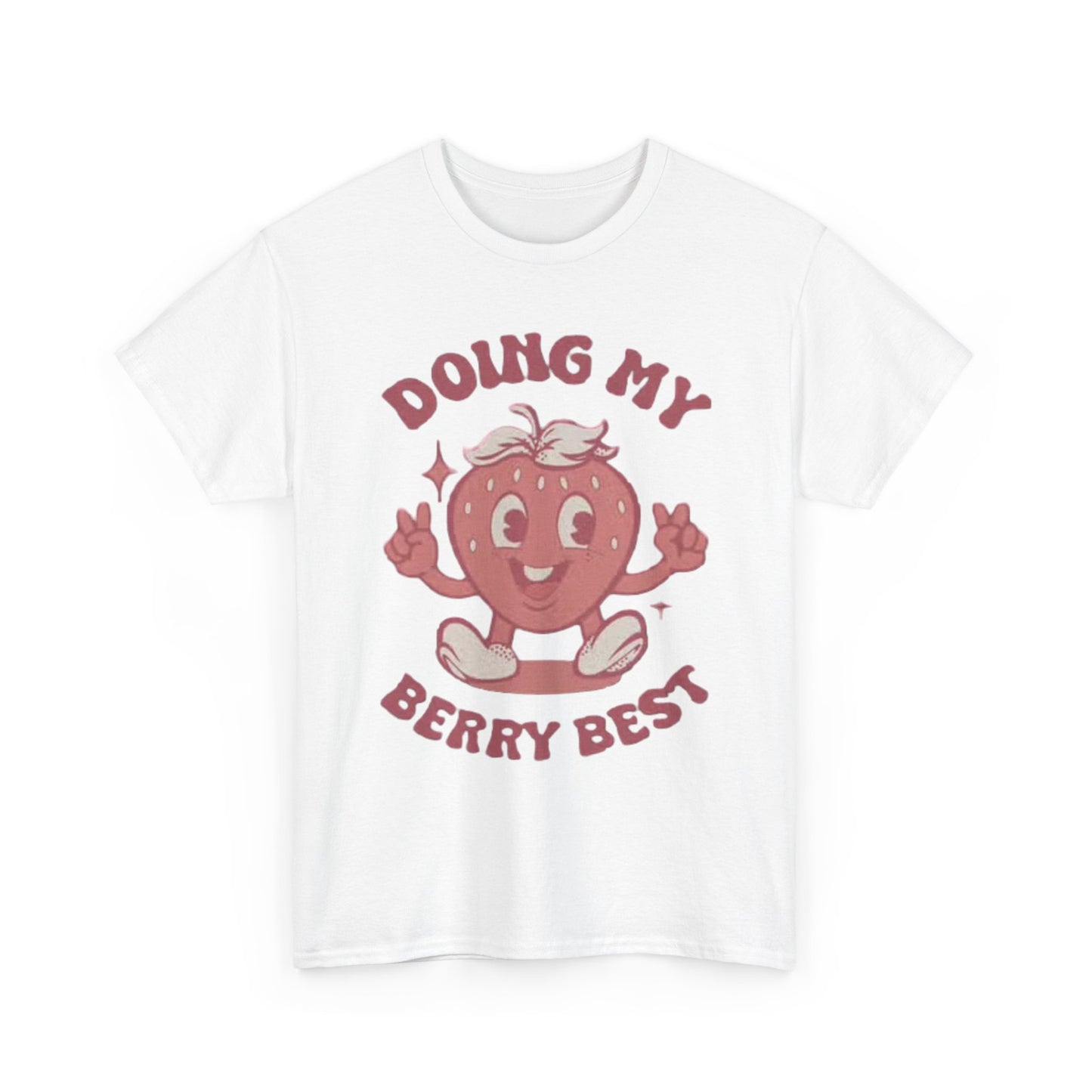 Doing My Berry Best T Shirt Funny Strawberry Graphic Unisex Heavy Cotton Tee