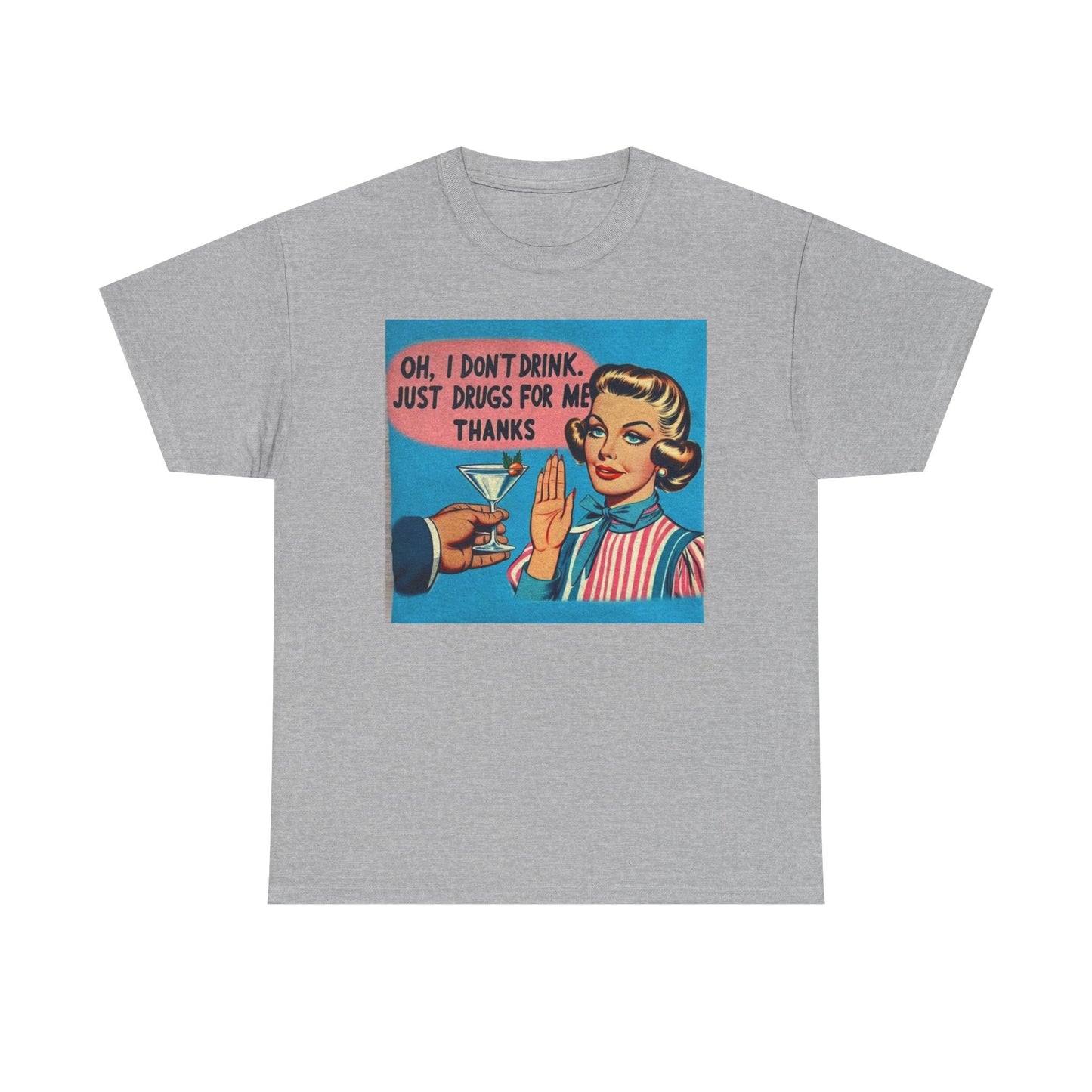 Just Drugs For Me Funny Graphic T Shirt NEW Adult Unisex Heavy Cotton Tee
