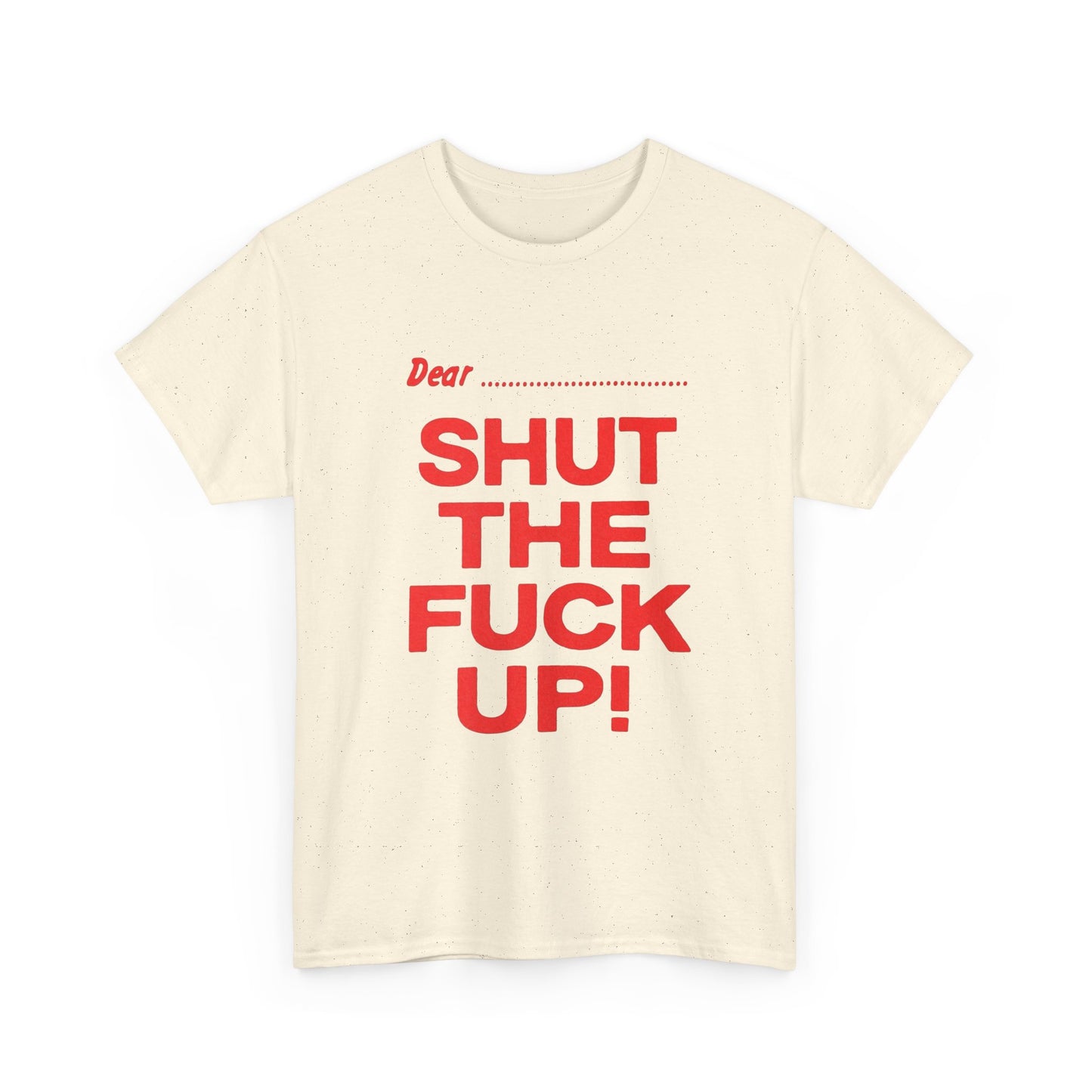 Shut Up Funny Graphic T Shirt Unisex Heavy Cotton Tee Gift Vintage