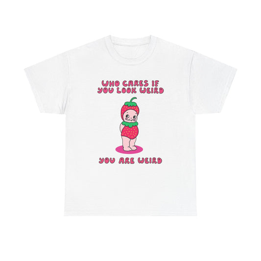 Who Cares If You Look Weird Graphic T-Shirt Unisex Heavy Cotton Tee Gift