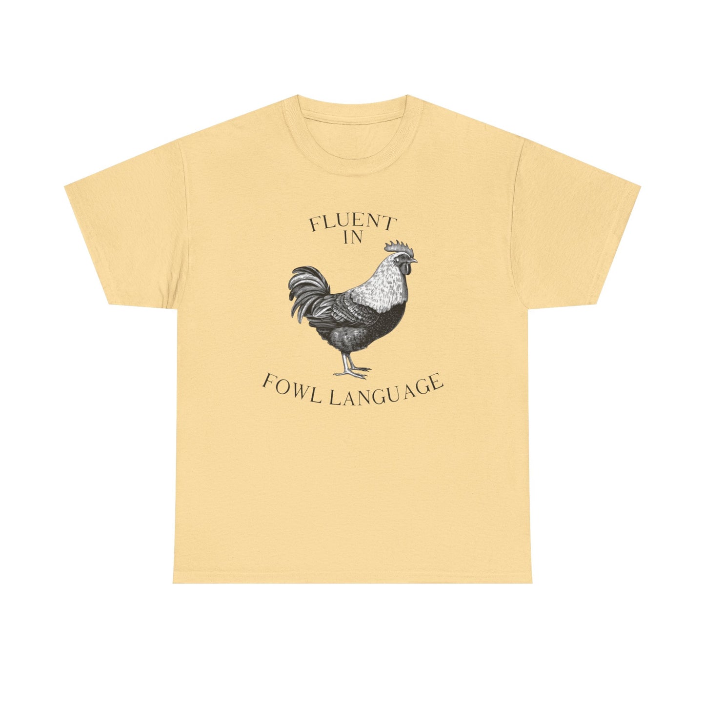 Fluent In Fowl Language Funny Graphic T Shirt NEW Unisex Heavy Cotton Tee