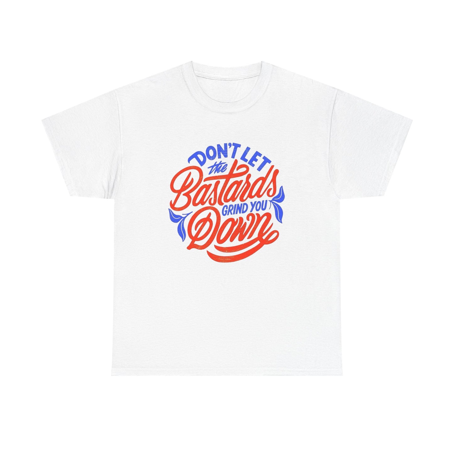 Don't Let Them Get You Down Graphic T Shirt NEW ADULT TEE Cotton