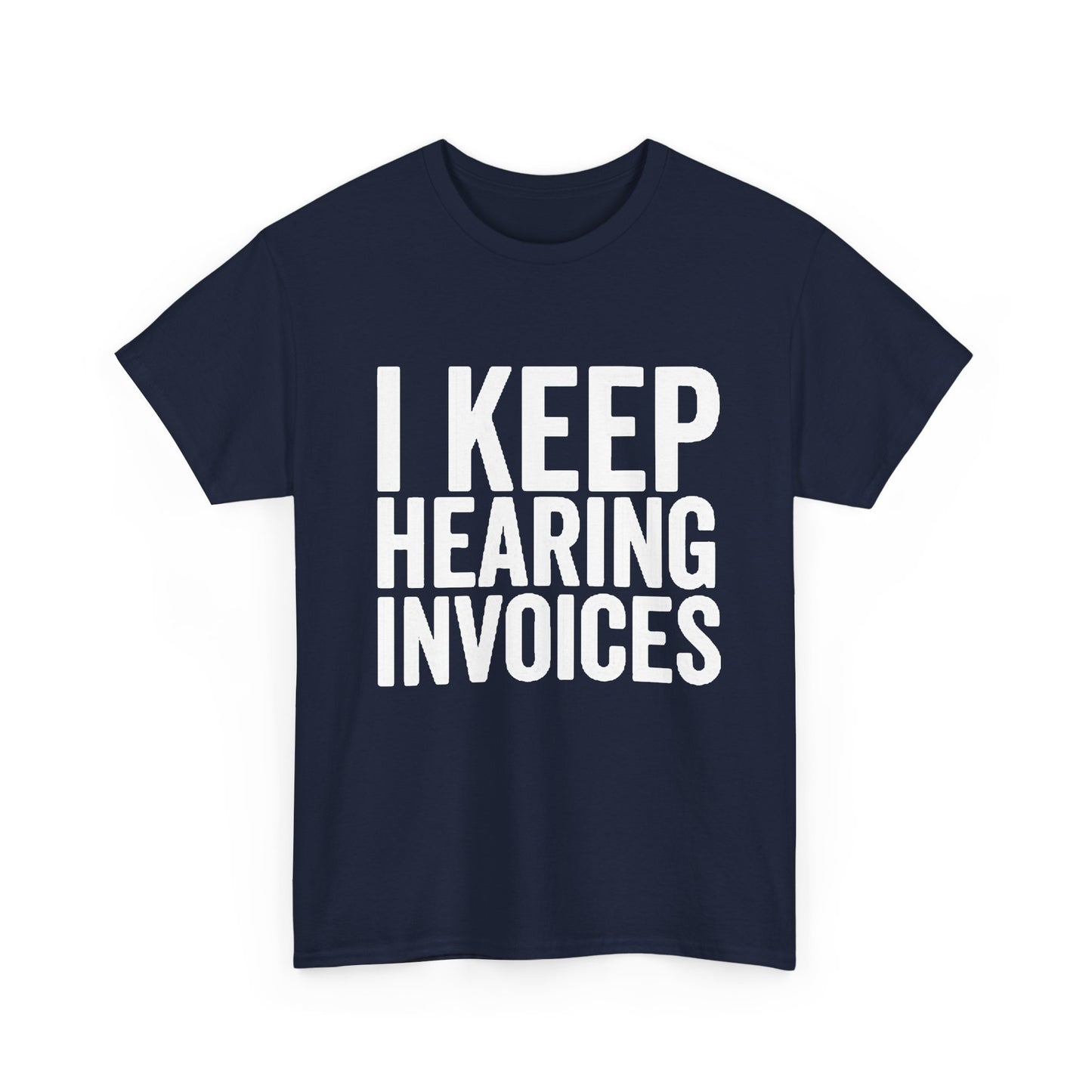I keep Hearing Voices Graphic T Shirt Funny Jokes Hilarious Unisex Heavy Cotton