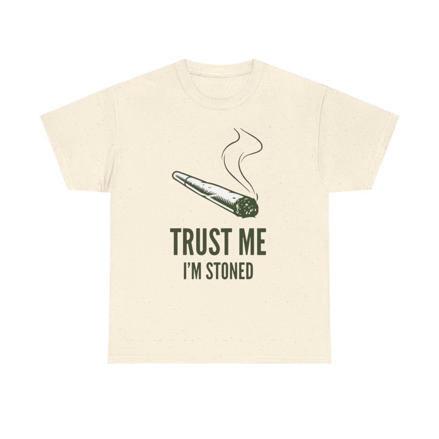 Trust Me Im Stoned Funny Graphic T Shirt