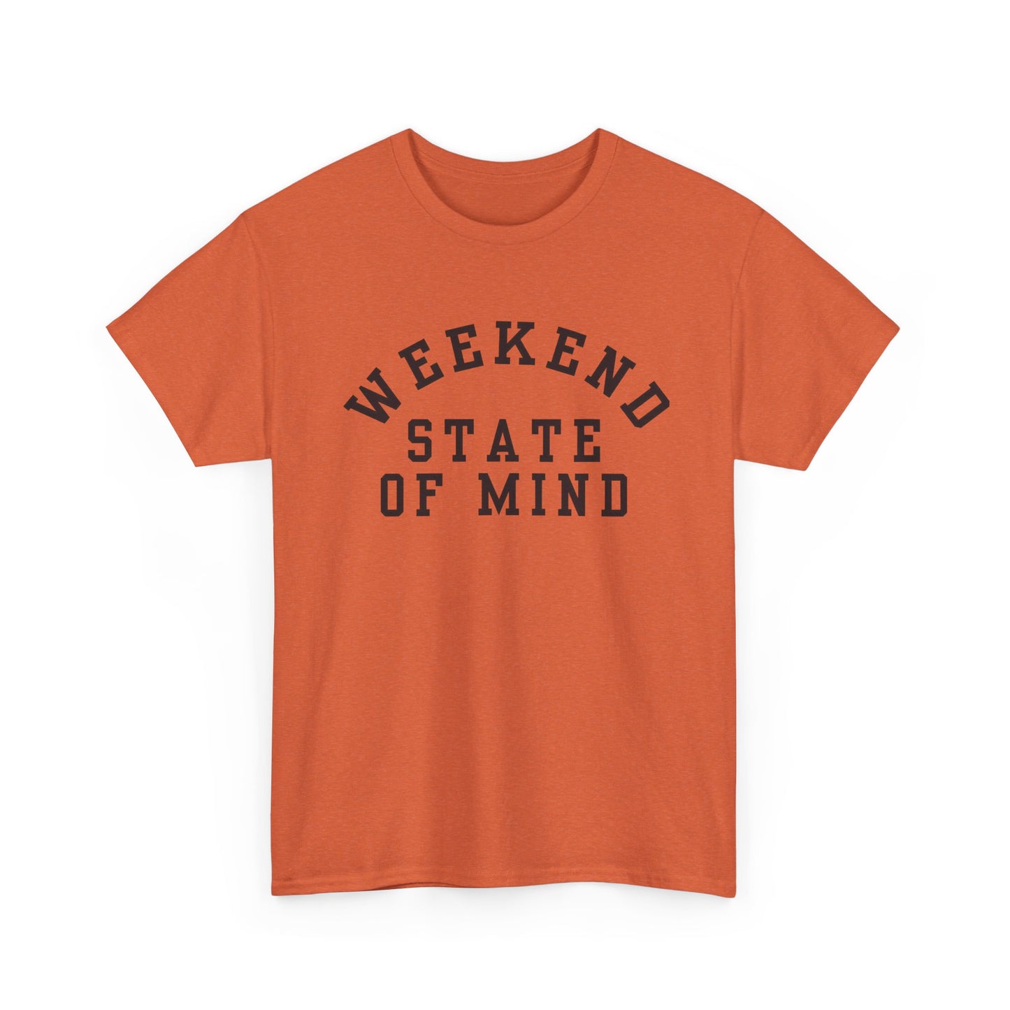 Weekend State Of Mind Graphic T Shirt NEW ADULT Unisex Heavy Cotton Tee
