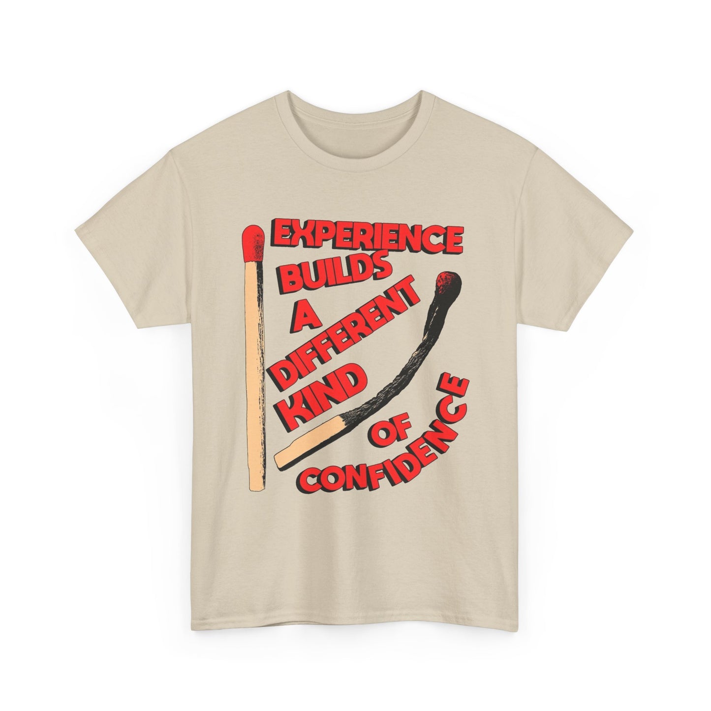 Experience Builds Confidence Graphic T Shirt NEW Adult Regular Sizing Tee