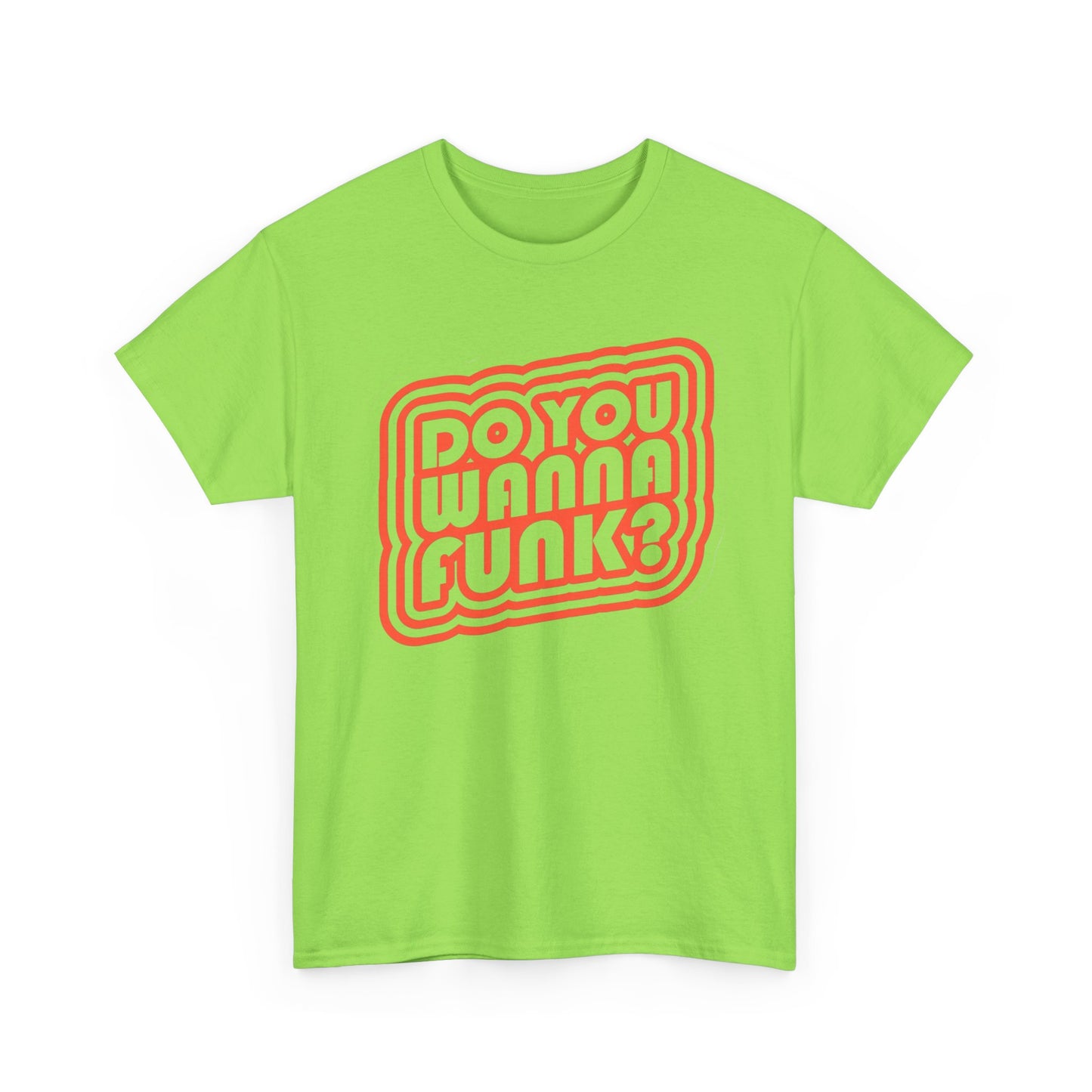 Do You Wanna Funk Graphic T Shirt Unisex Heavy Cotton Tee