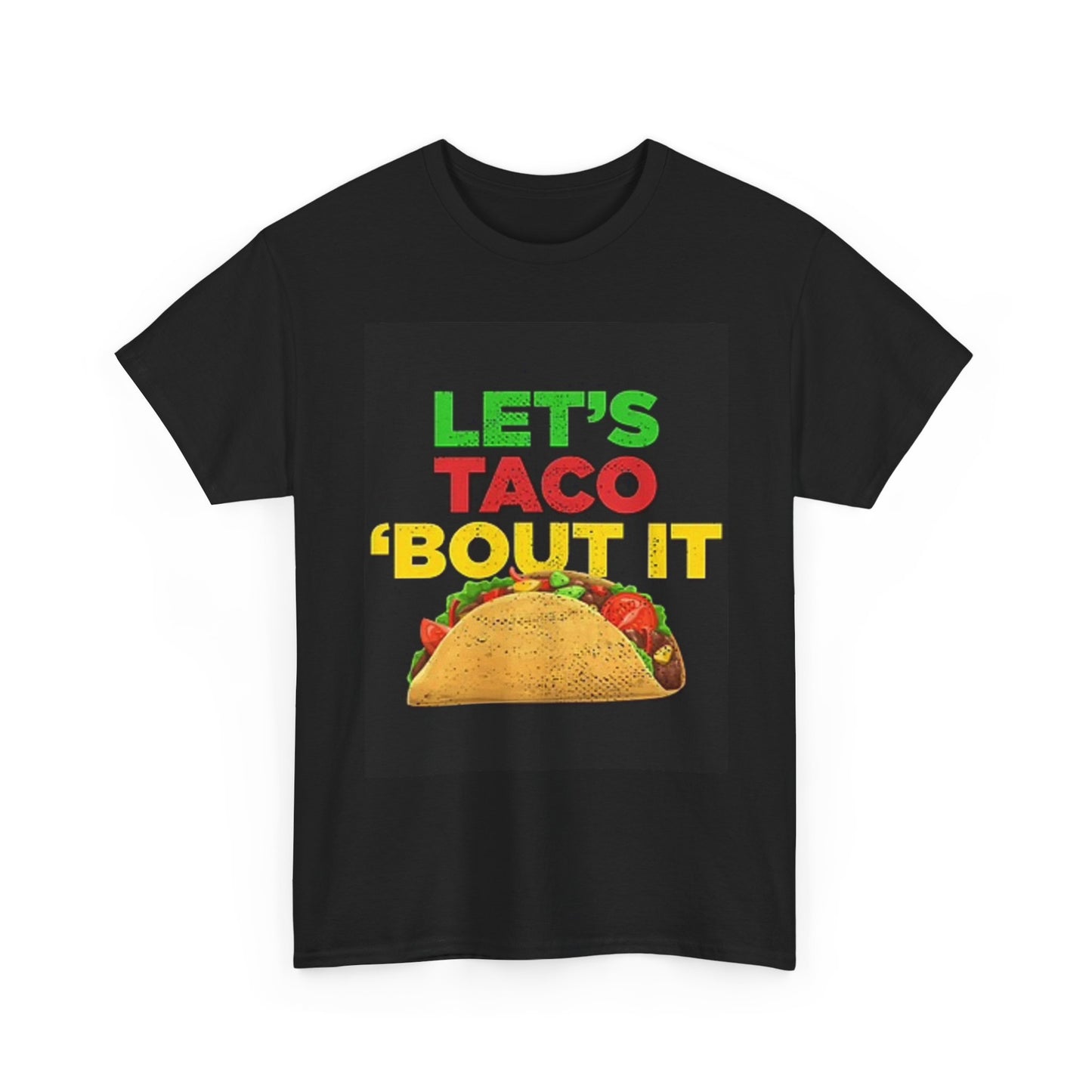 Lets Taco About It Funny T Shirt BRAND NEW Apparel Unisex Graphic Tee USA