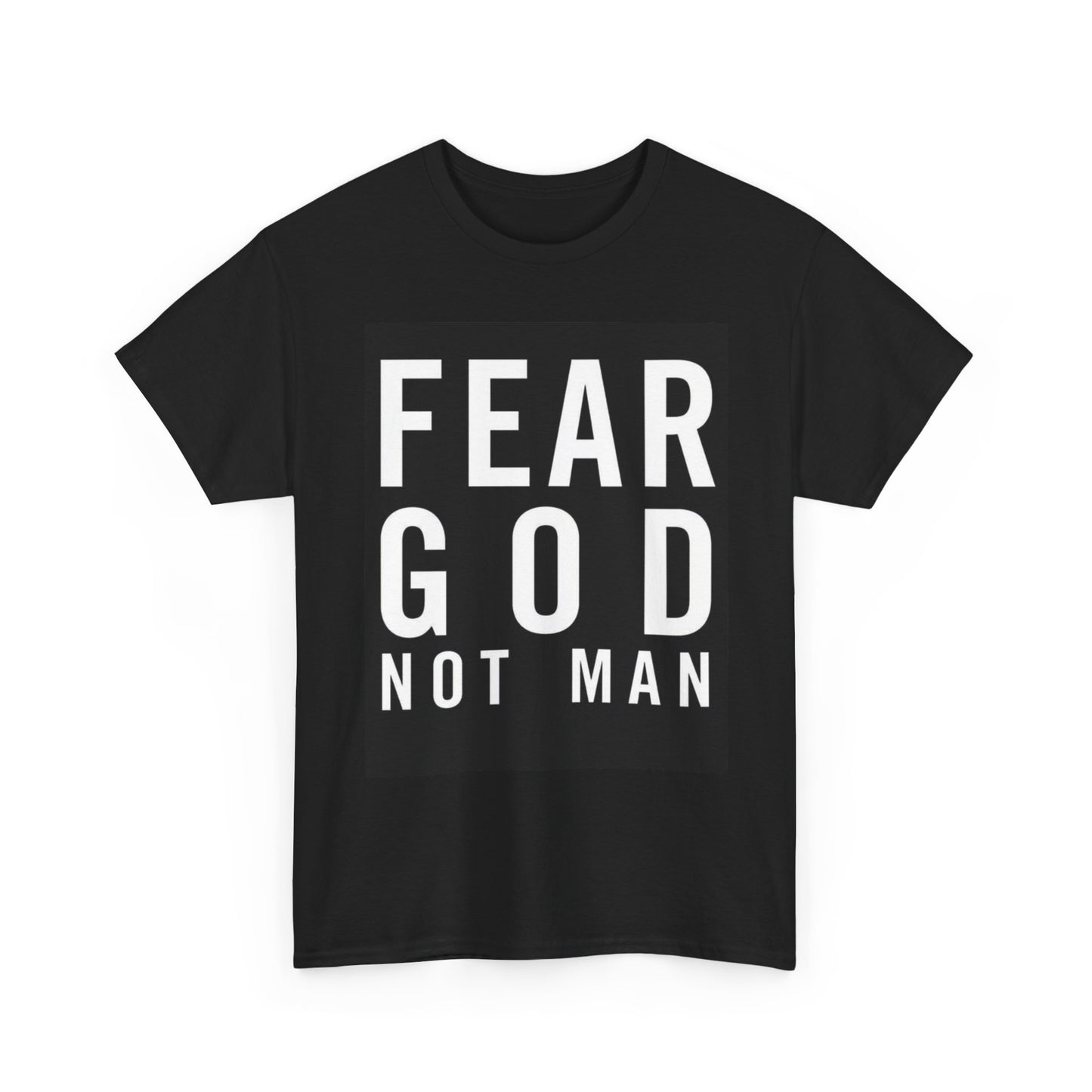 Fear God Not Man Graphic T Shirt Vintage Unisex Heavy Cotton Tee
