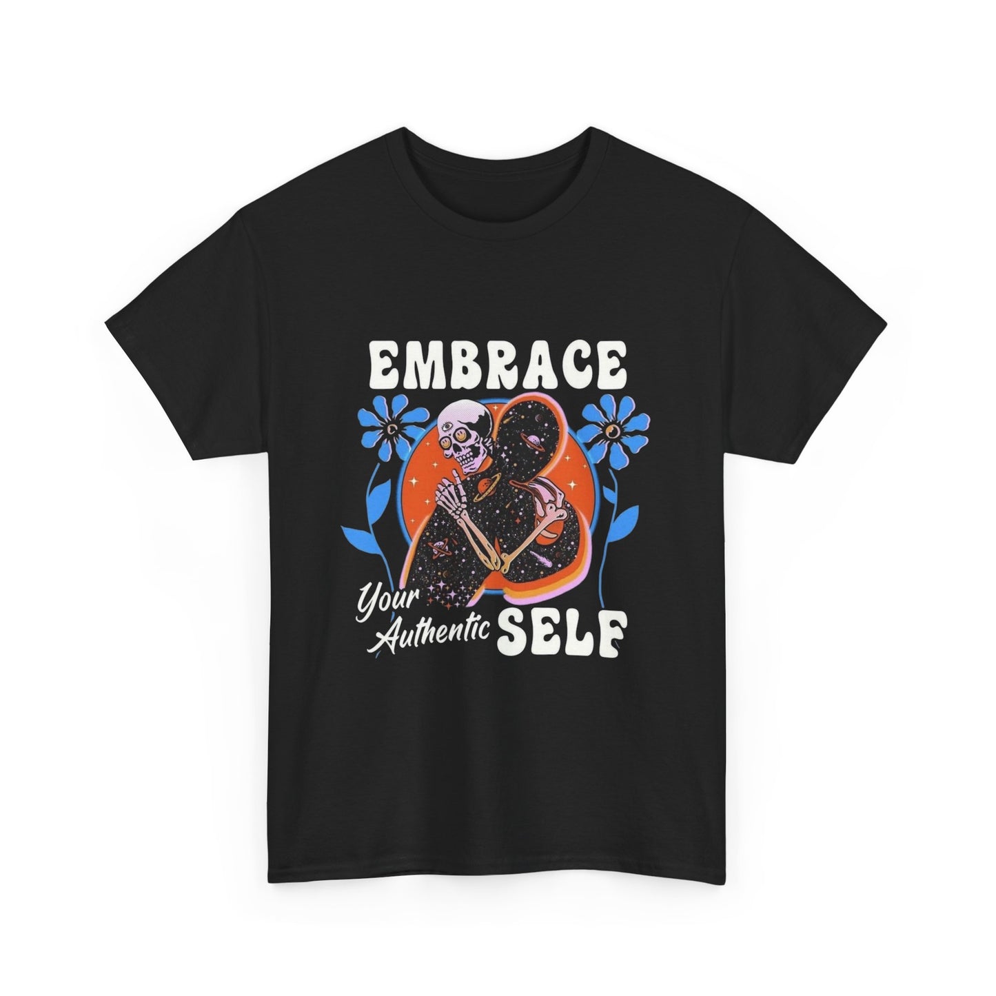 Embrace Your Authentic Self Graphic T Shirt NEW ADULT Tee