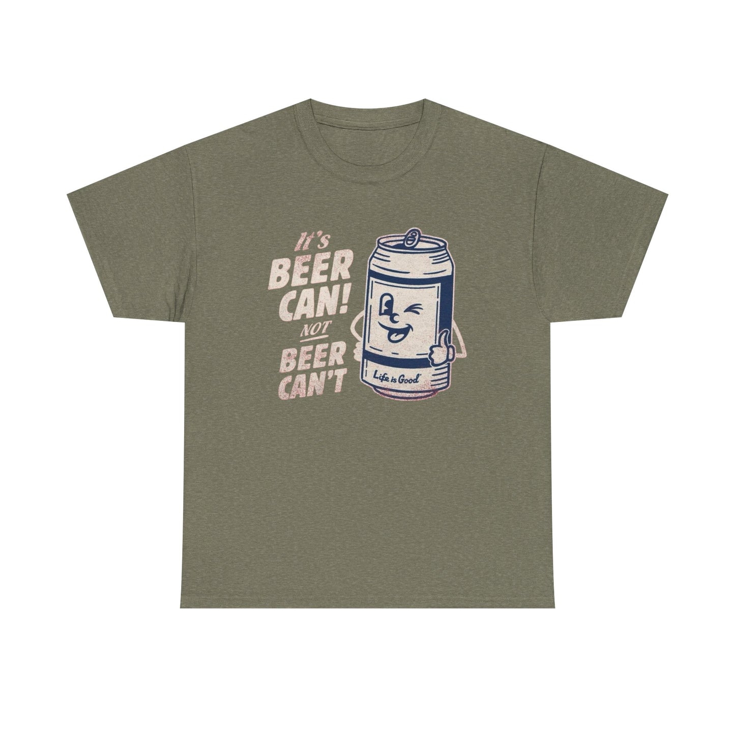 Its Beer Can Not Beer Cant Graphic T Shirt S-5XL NEW Unisex Heavy Cotton Tee
