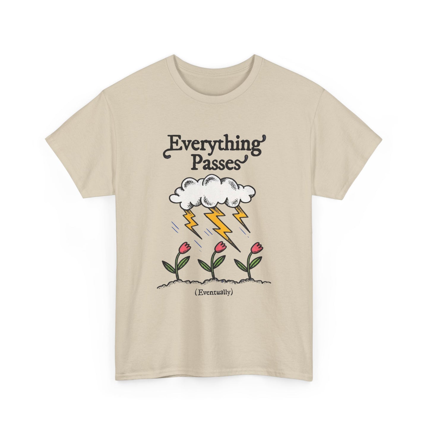 Everything Passes Eventually Graphic T Shirt Unisex Adults NEW